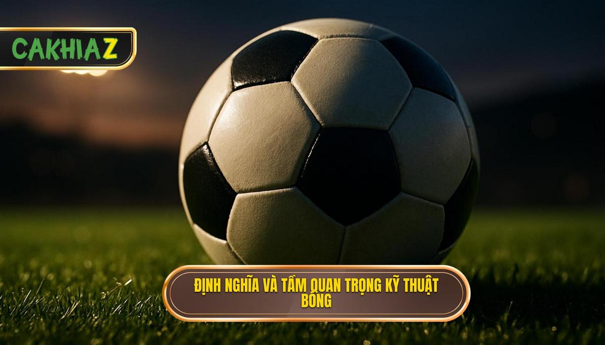 Định nghĩa và Tầm quan trọng của Kỹ thuật đánh chặn bóng